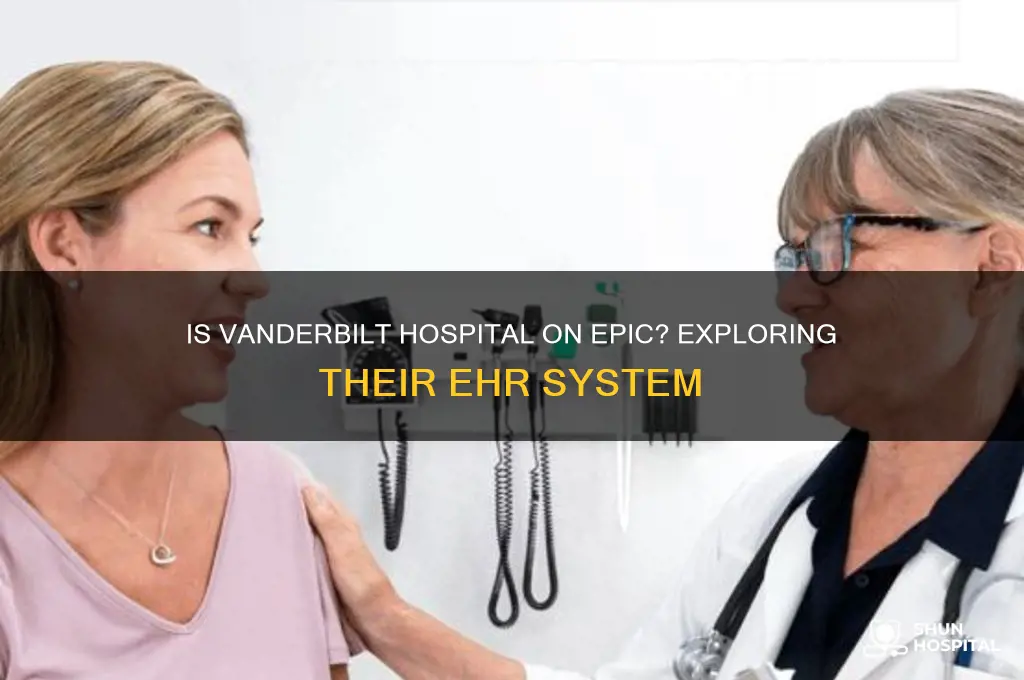 is vanderbuilt hospital on epic