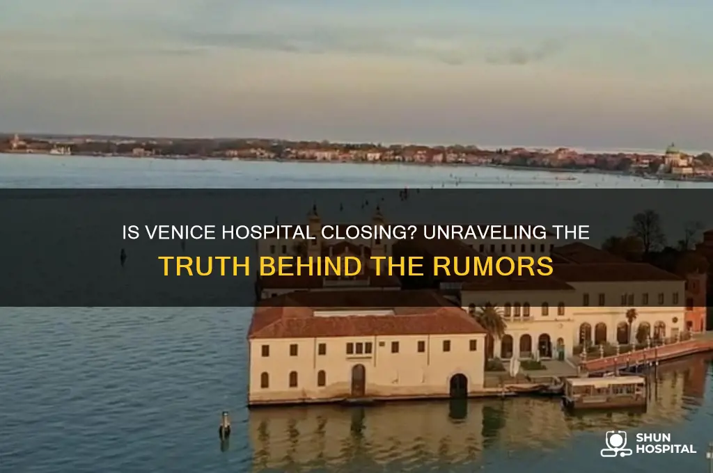 is venice hospital closing