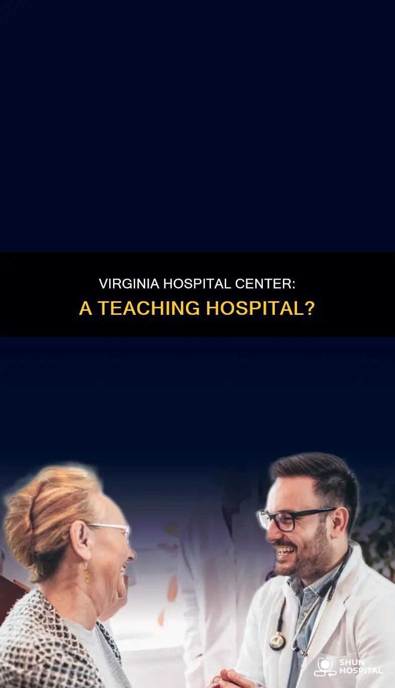is virginia hospital center a teaching hospital