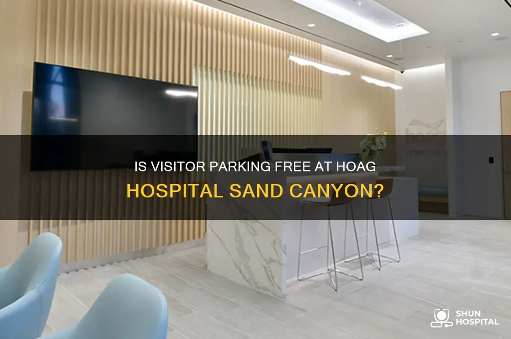is visitor parking free at hoag hospital sand canyon