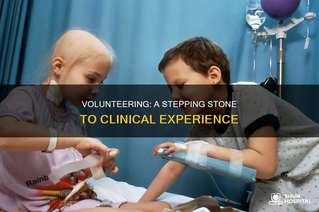 is volunteering at a hospital clinical experience