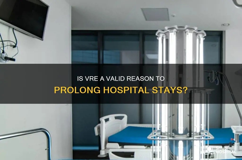 is vre a reason to stay in the hospital