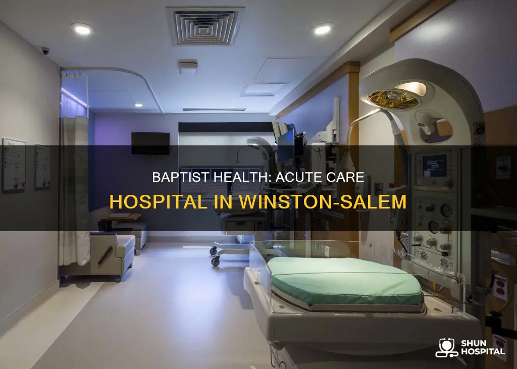 is wake forest baptist an acute hospital