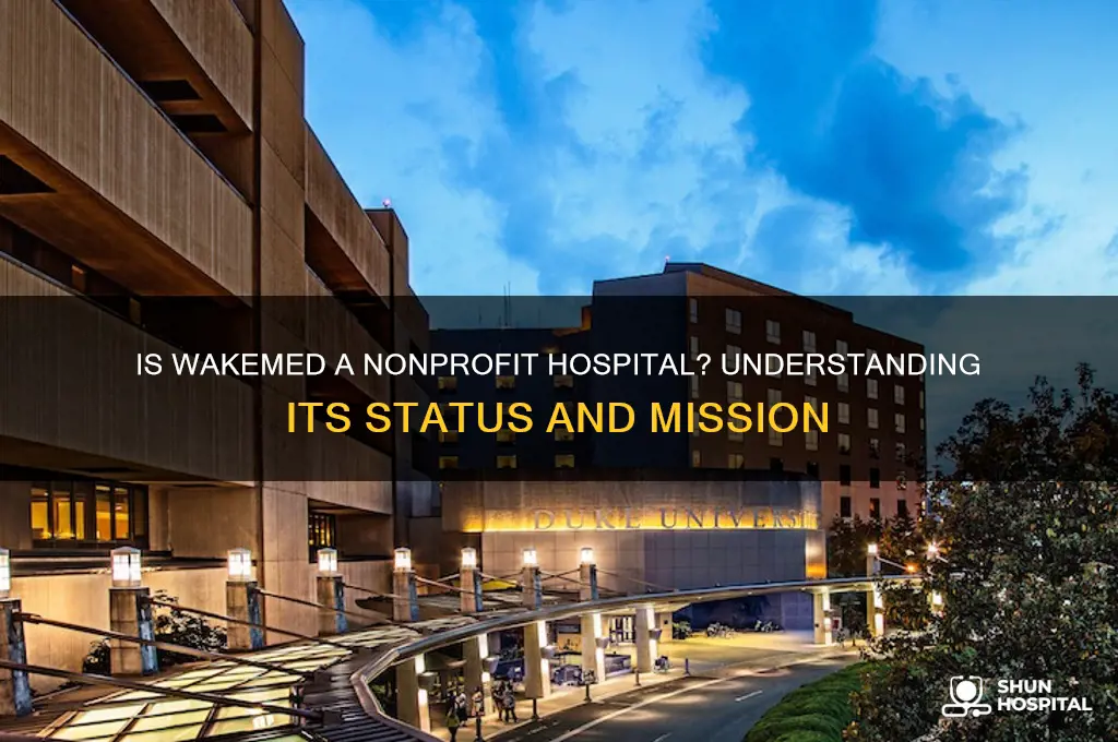 is wakemed a nonprofit hospital