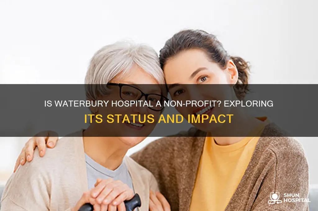 is waterbury hospital non profit