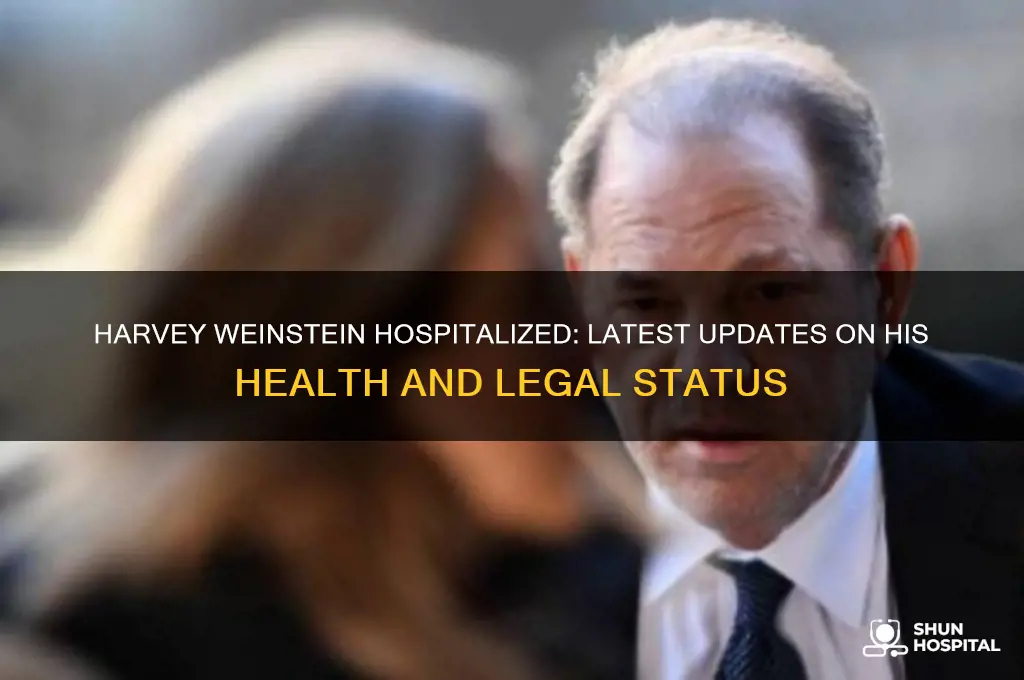 is weinstein in hospital