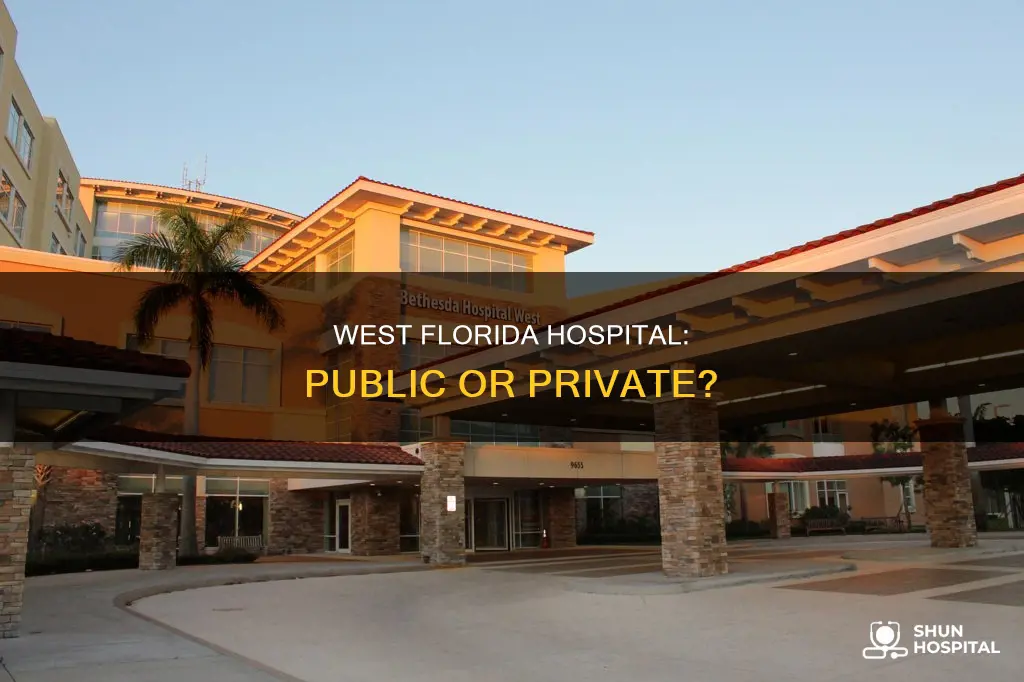 is west florida hospital a public hospital