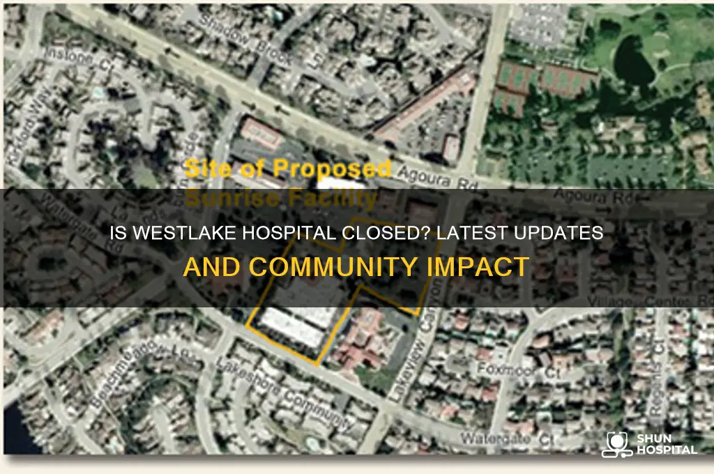 is westlake hospital closed