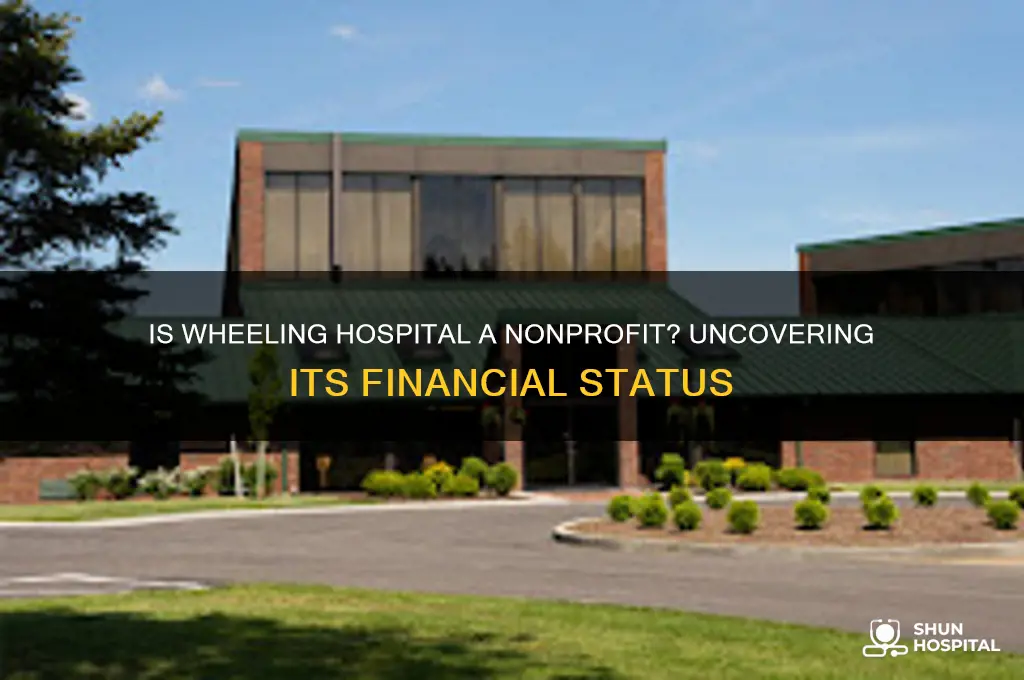 is wheeling hospital nonprofit