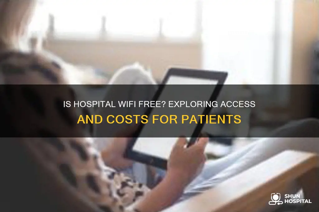 is wifi free in hospitals
