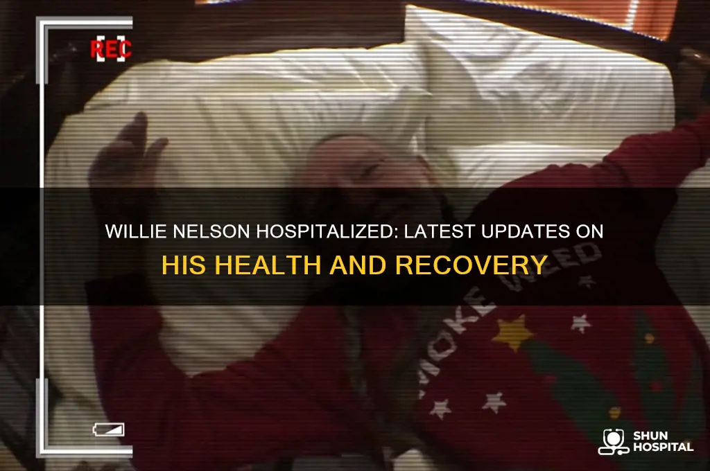 is willie nelson in hospital