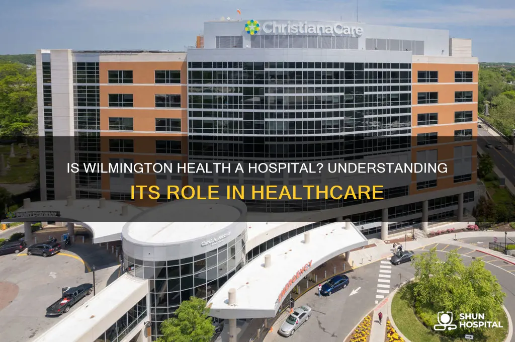is wilmington health a hospital
