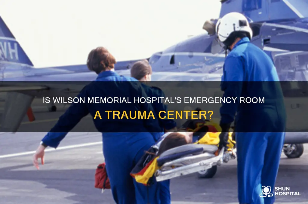 is wilson memorial hospital emergency room a trauma center