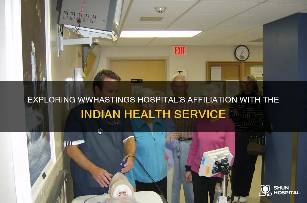 is wwhastings hospital ihs