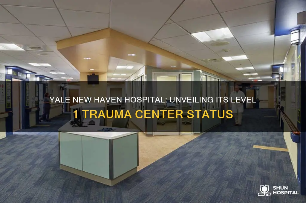 is yale new haven hospital a level 1 trauma center