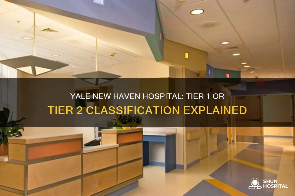 is yale new haven hospital tier 1 or tier 2