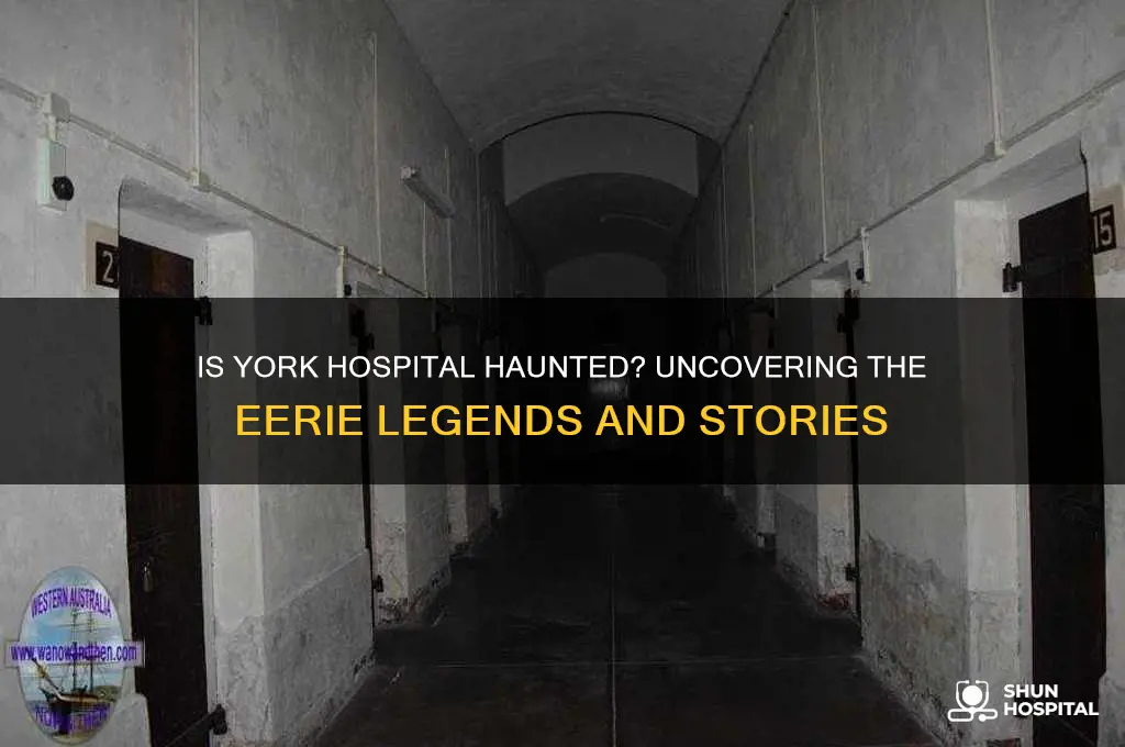 is york hospital haunted