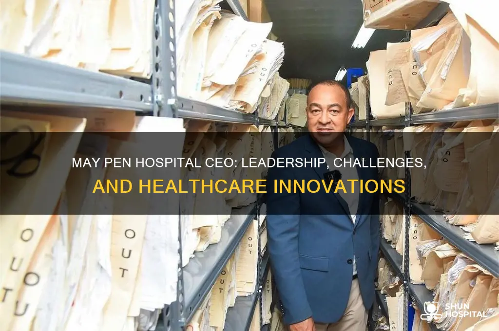 may pen hospital ceo