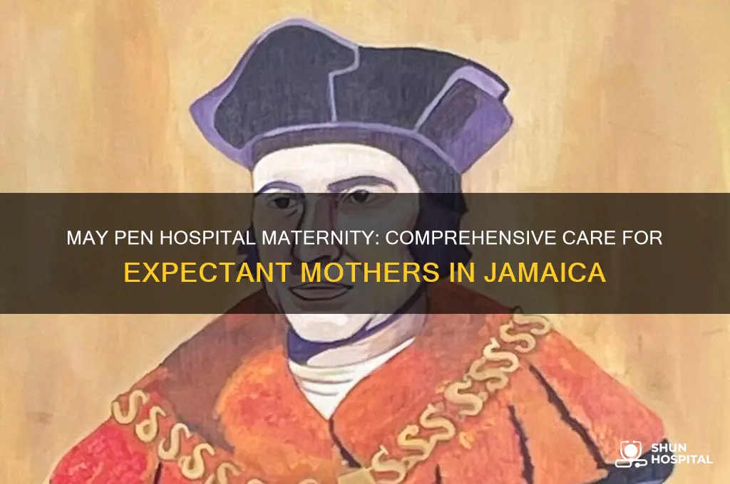 may pen hospital maternity