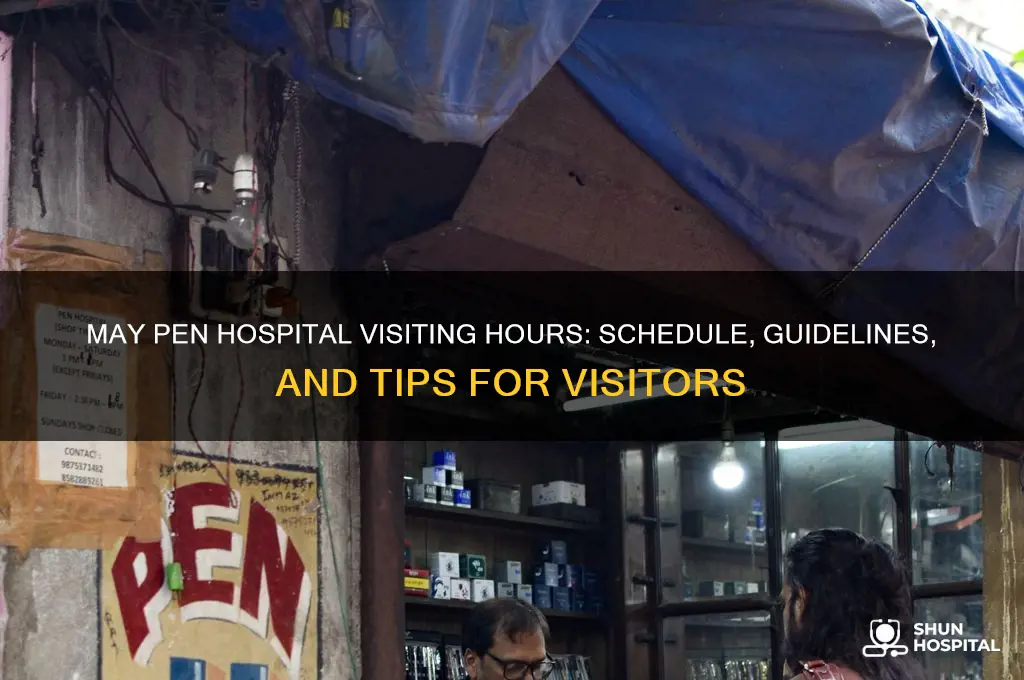 may pen hospital visiting hours