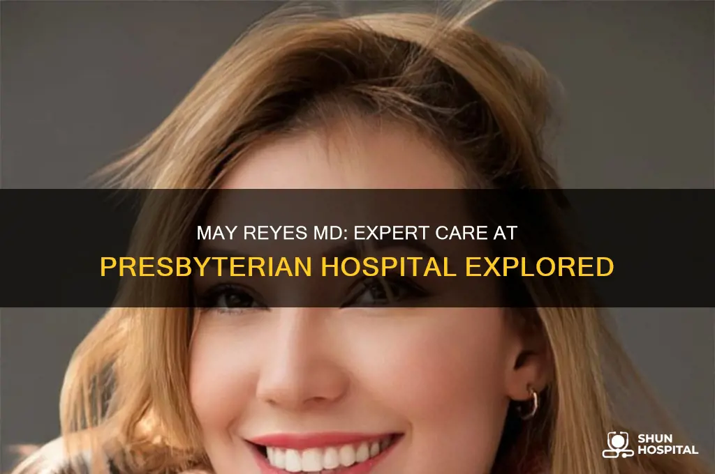 may reyes md presbyterian hospital