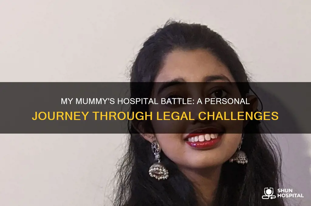 me and mummy hospital case