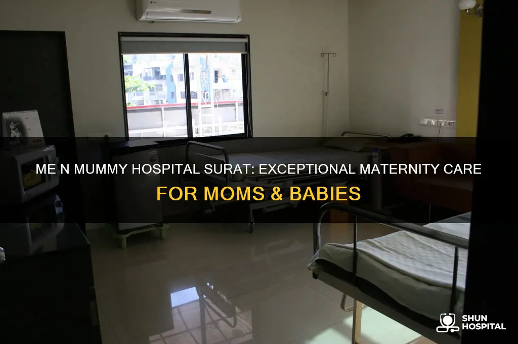me n mummy hospital surat