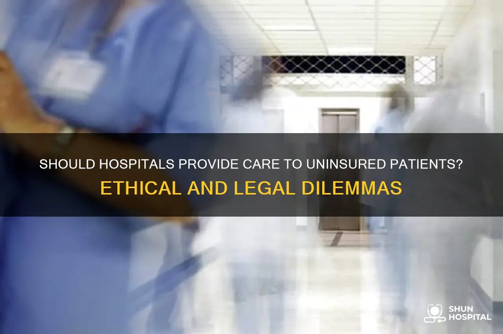 must hospitals treat uninsured