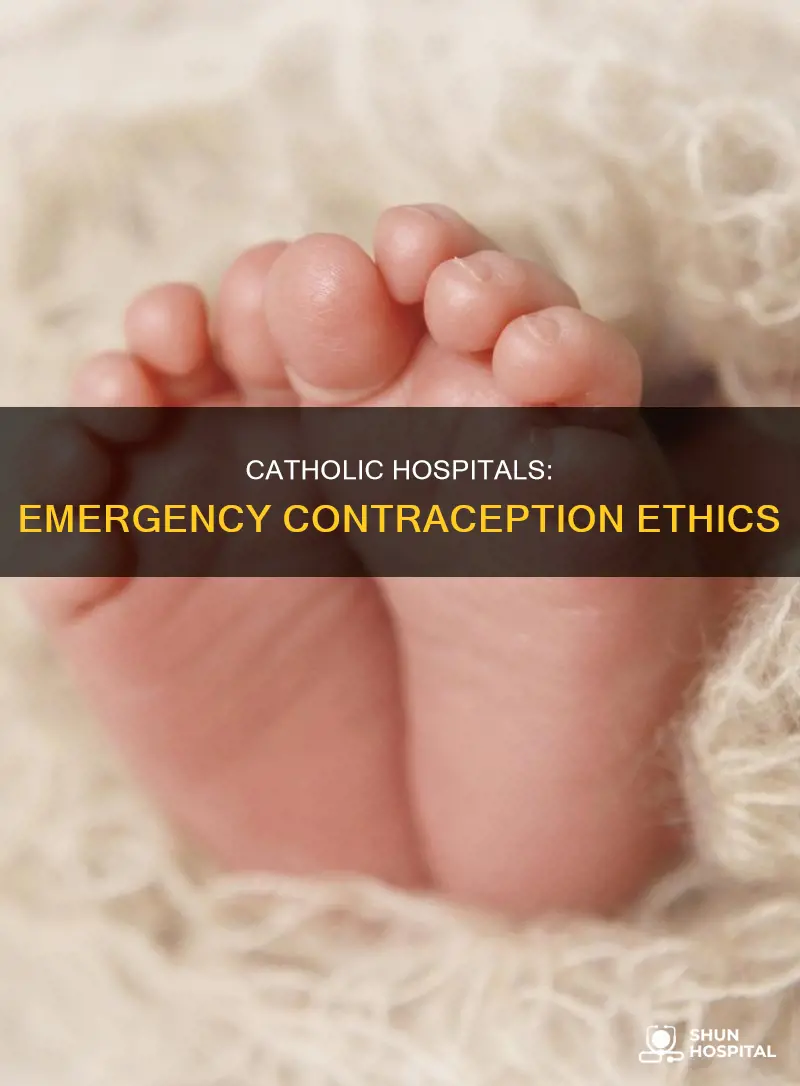 should catholic hospitals not give emergency contraception