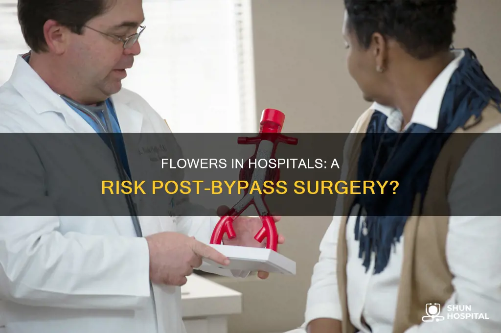 should flowers not be allowed in hospital post bypass surgery