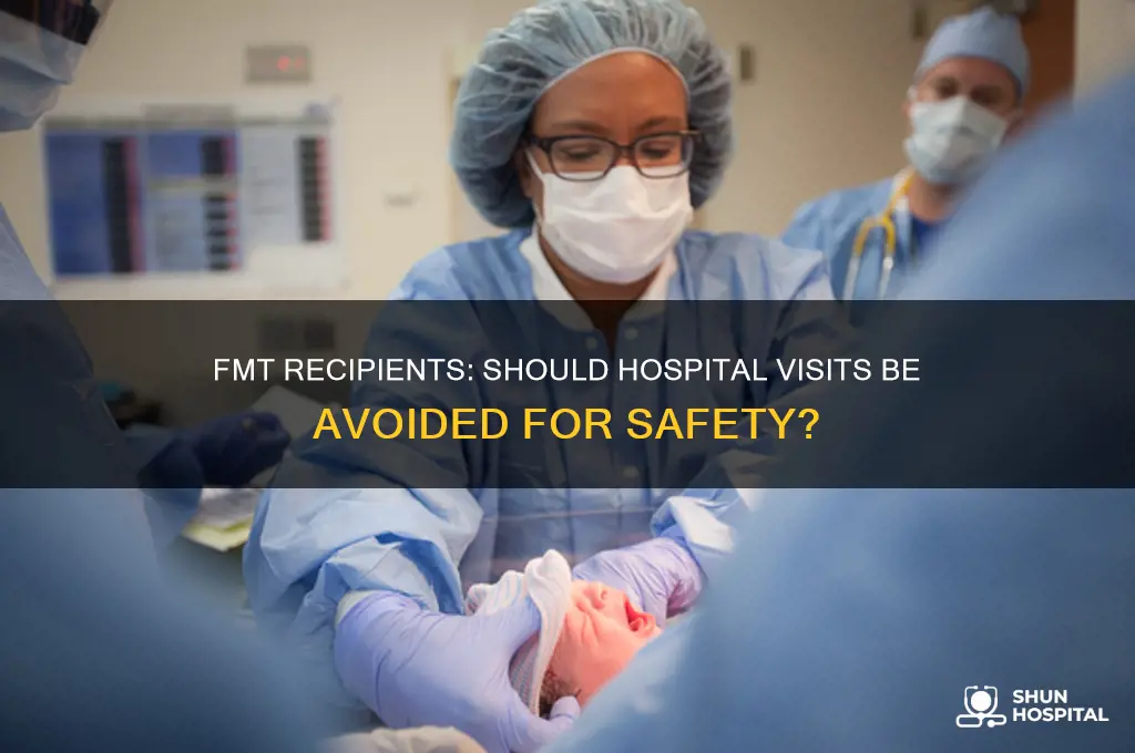 should fmt recipients avoid hospital