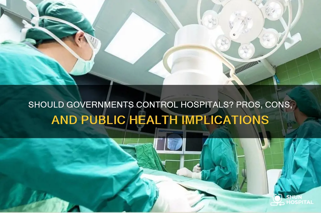 should government control hospitals