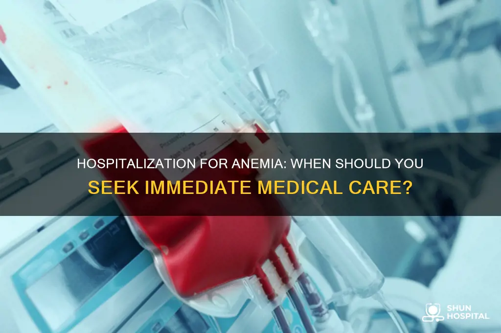 should have hospitalized anemia