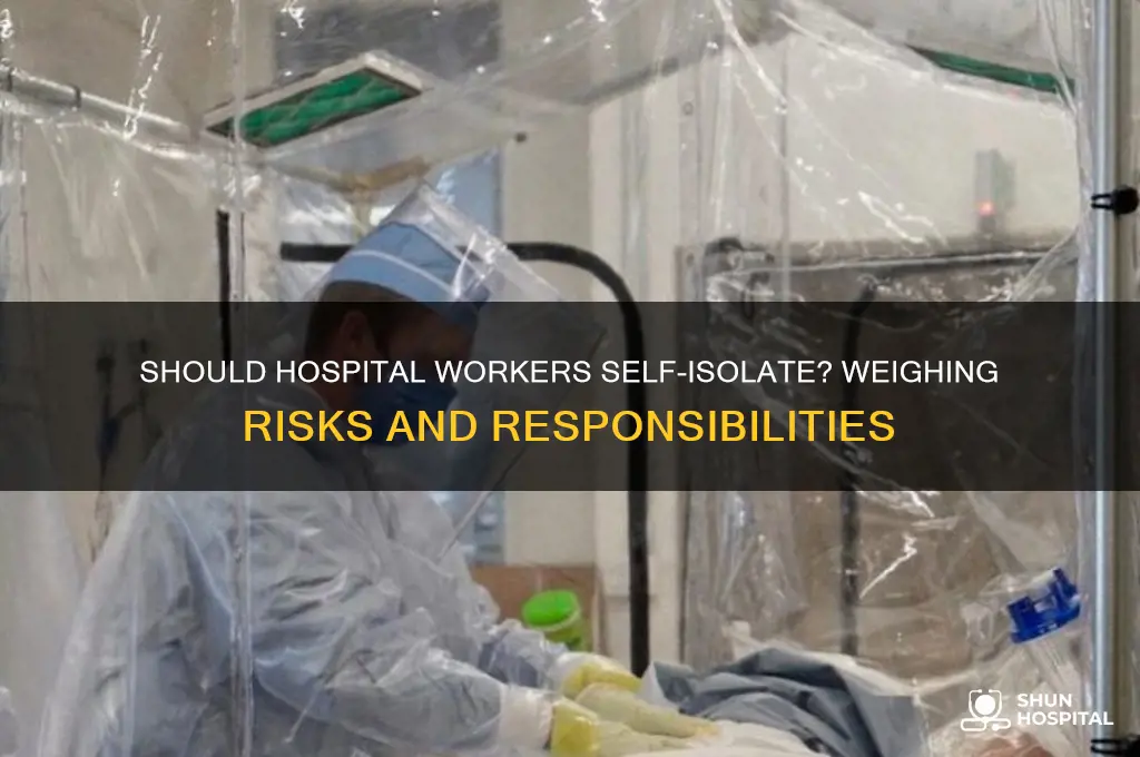 should hospital workers self isolate