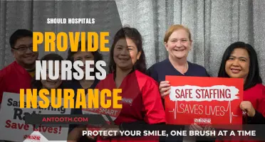Should Hospitals Offer Nurses Insurance? Exploring Benefits and Responsibilities