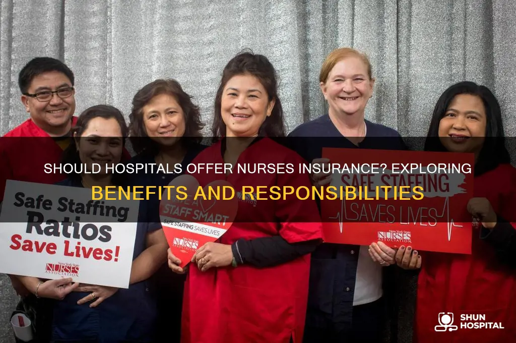 should hospitals provide nurses insurance