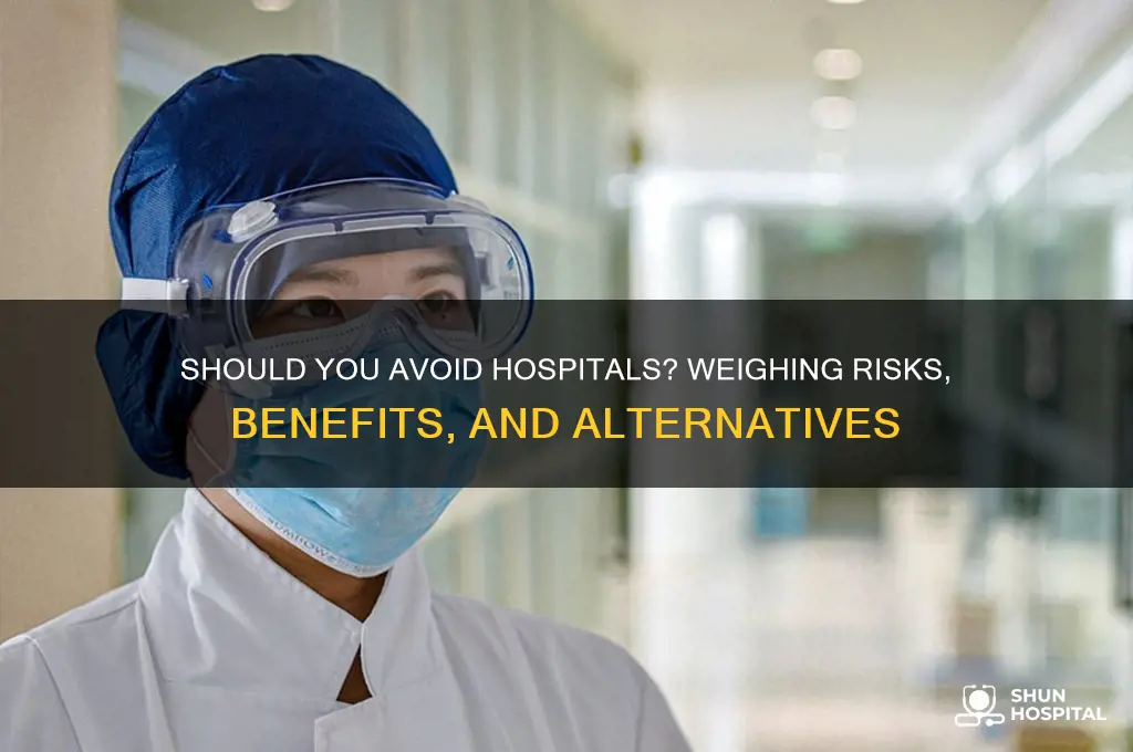 should i avoid hospital