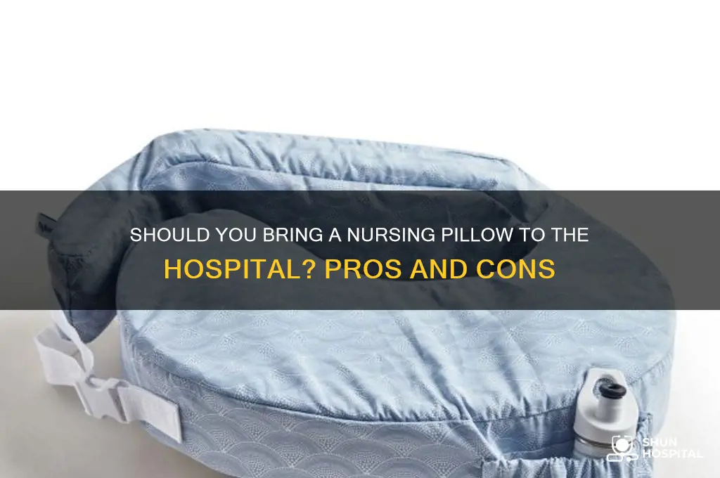 should i bring a nursing pillow to the hospital