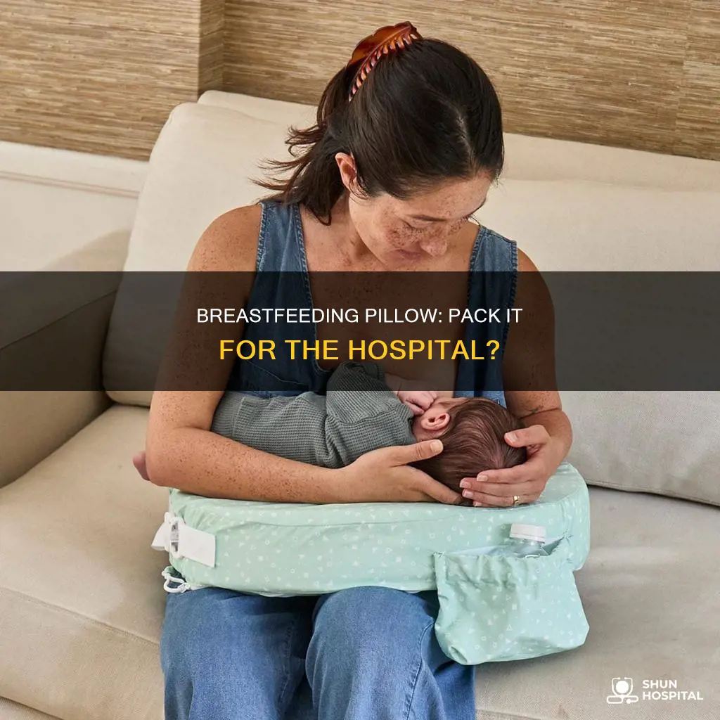 should i bring breastfeeding pillow to hospital
