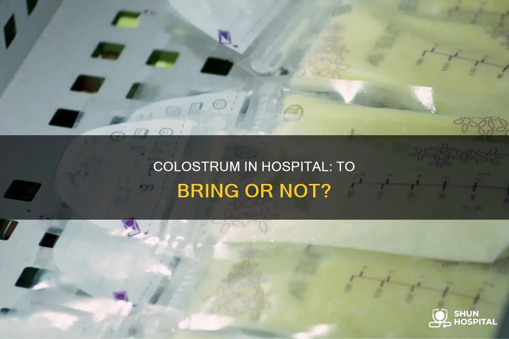 should i bring colostrum to the hospital