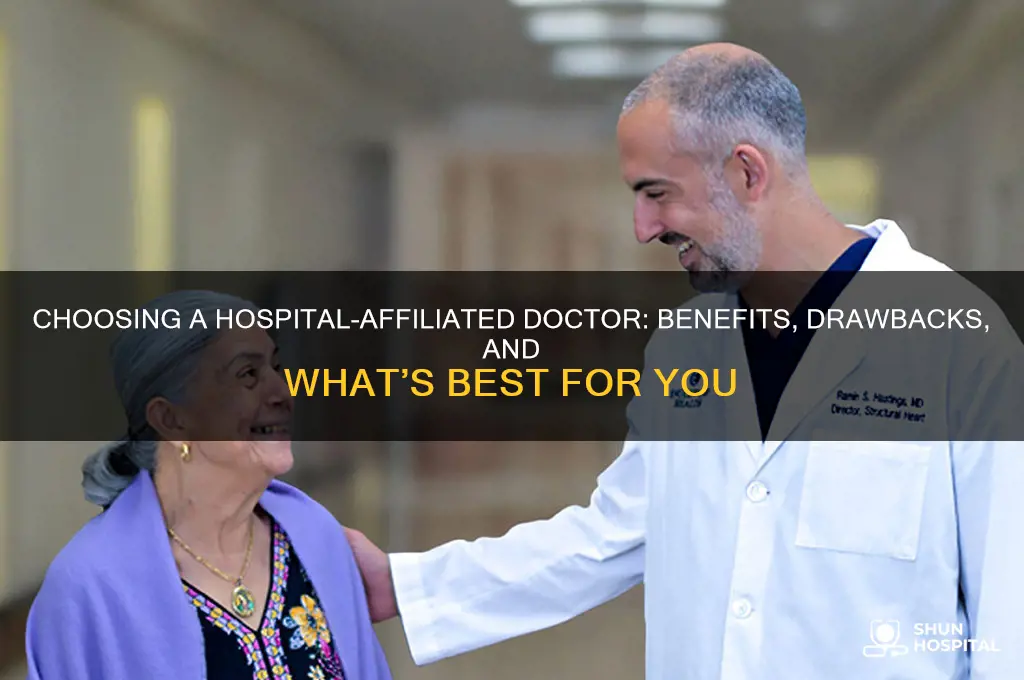 should i have a doctor affiliated with a hospital