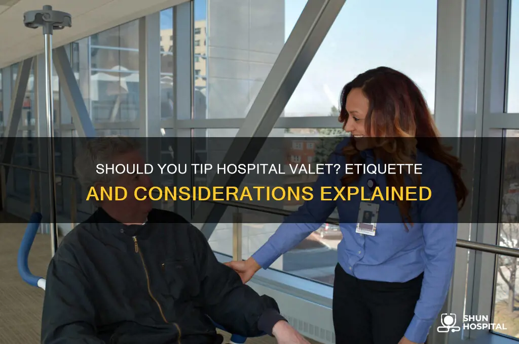 should i tip hospital valet