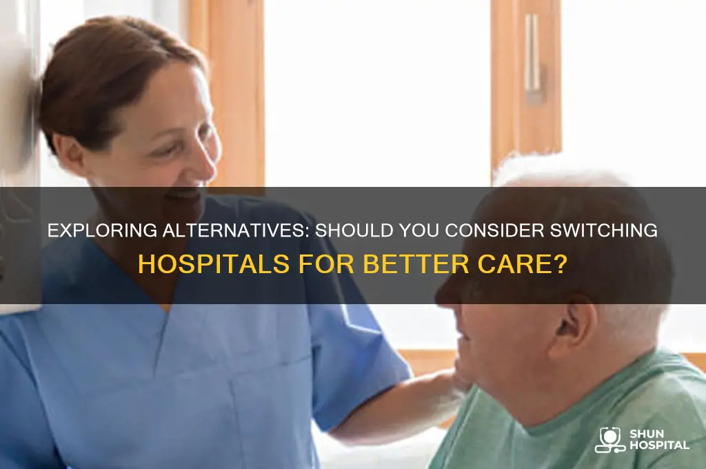 should i try another hospital