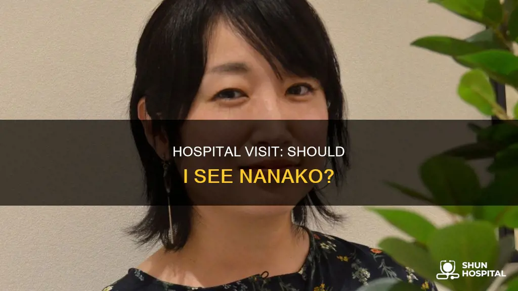 should i visit nanako in the hospital