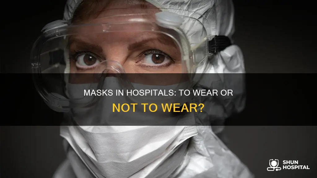 should i wear a mask in hospital