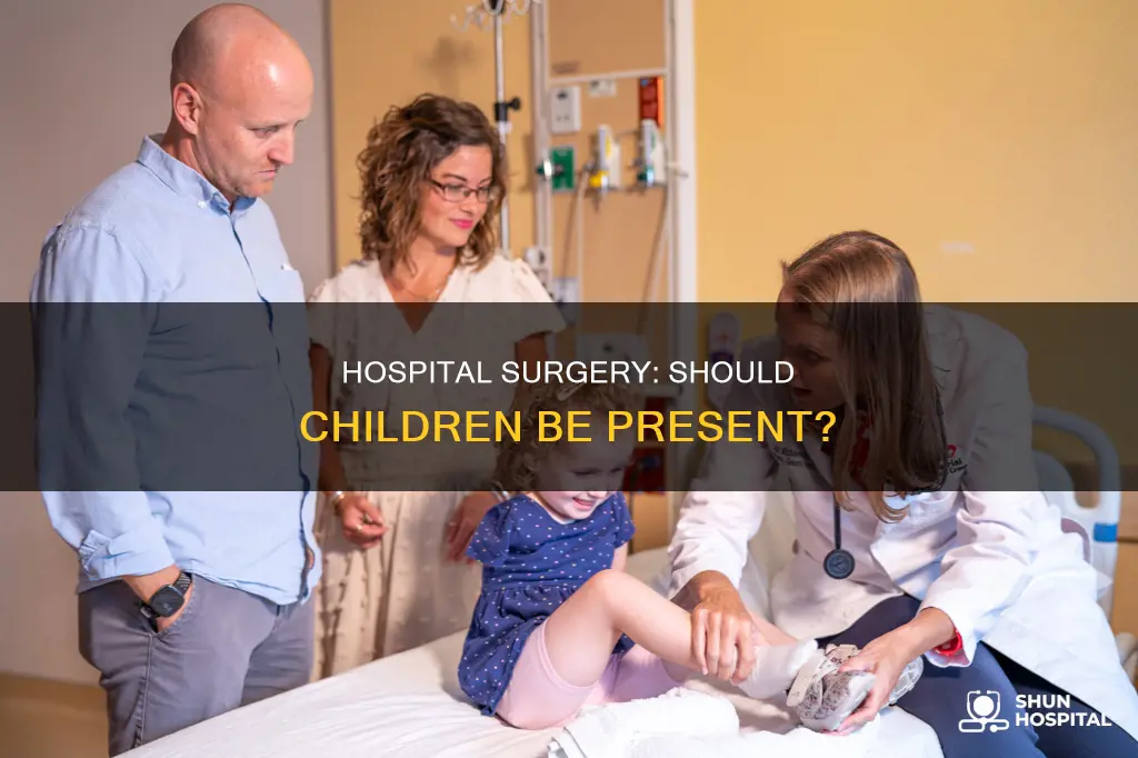 should kids be at hospital during surgery