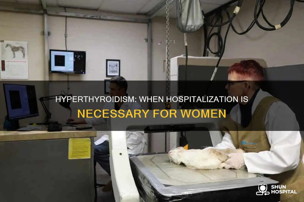 should she be in hospital with hyperthyroidism