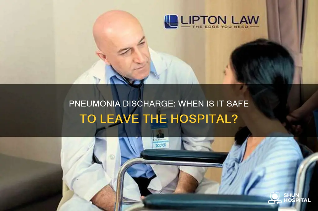 should someone with pneumonia be discharged from the hospital