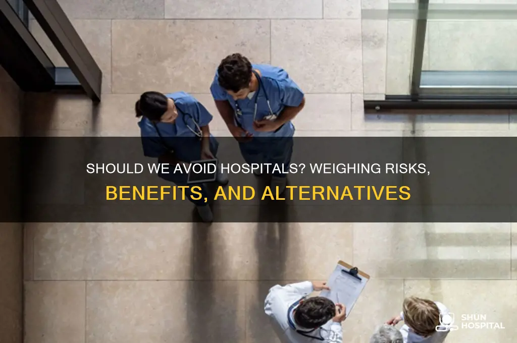 should we avoid hospitals