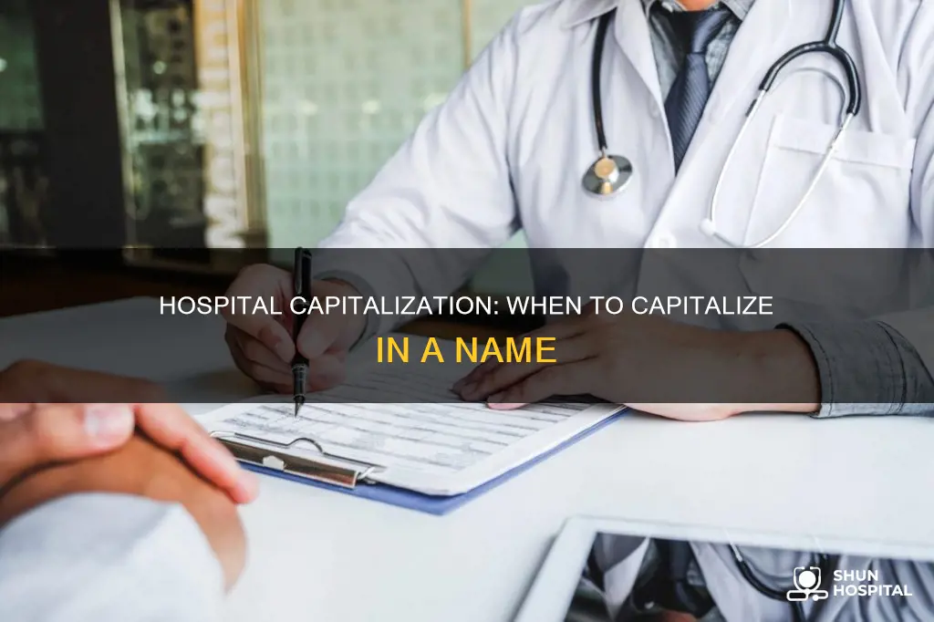should you capitalize hospital in a name